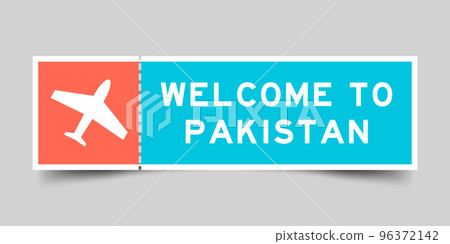 Orange and blue color ticket with plane icon and word welcome to pakistan on gray background 96372142