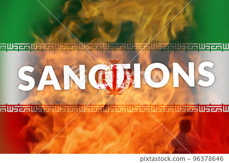 Defocus Iran sanctions concept. Iranian flag, concept on the topic of sanctions in Iran. Words. Fire, hell and flame. War. Out of focus Defocus Iran sanctions concept. Iranian flag, concept on the topic of sanctions in Iran. Words. Fire, hell and flame. War. Out of focus 96378646