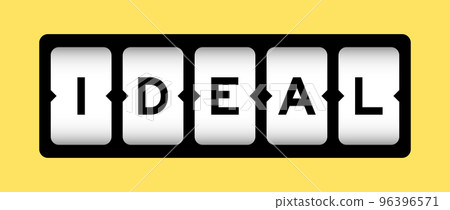 Black color in word ideal on slot banner with yellow color background 96396571
