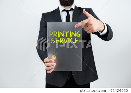 Hand writing sign Printing Service. Business overview program offered by print providers that manage all aspects 96424960