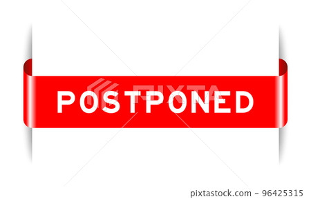 Red color inserted label banner with word postponed on white background 96425315