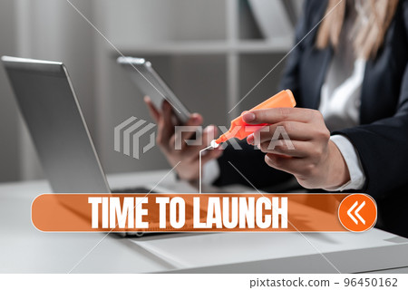 Hand writing sign Time To Launch. Business showcase Business StartUp, planning and strategy, management, realization 96450162