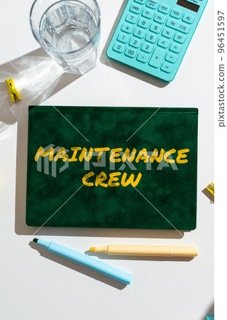Handwriting text Maintenance Crew. Internet Concept responsible for maintenance and repair work of buildings 96451597