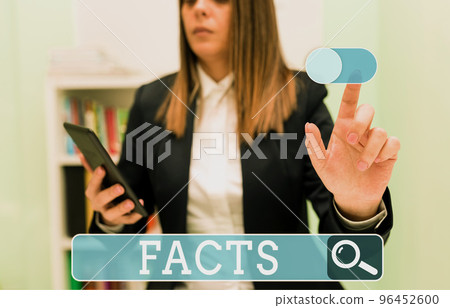 Text showing inspiration Facts. Business approach something that is known to have happened or to exist have proven true Text showing inspiration Facts. Business approach something that is known to have happened or to exist have proven true 96452600
