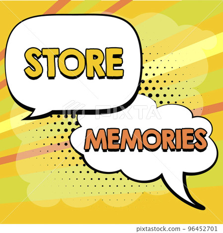 Text showing inspiration Store Memories. Word for a process of inputting and storing data previously acquired 96452701