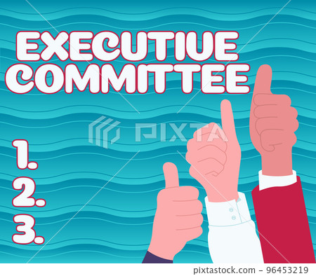 Inspiration showing sign Executive Committee. Concept meaning Group of Directors appointed Has Authority in Decisions 96453219