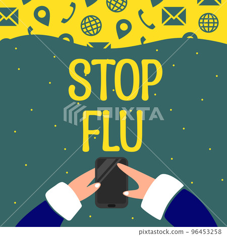Sign displaying Stop Flu. Business overview put an end of the viral infection of your lungs and airways Sign displaying Stop Flu. Business overview put an end of the viral infection of your lungs and airways 96453258