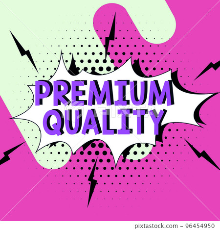 Conceptual caption Premium Quality. Internet Concept a brand that reaches the degree of the highest standard Conceptual caption Premium Quality. Internet Concept a brand that reaches the degree of the highest standard 96454950