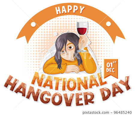 Happy National Hangover Day Happy National Hangover Day 96485240