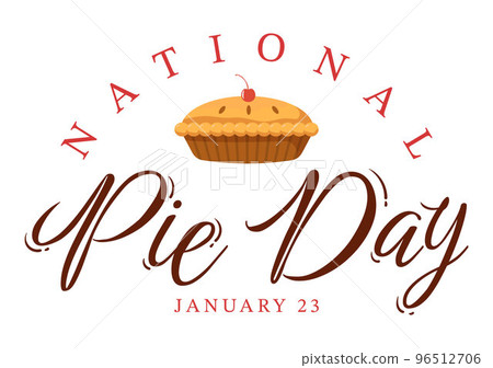 National Pie Day on January 23 with Food Consisting of Pastry Shells and Various Fillings in Flat Cartoon Hand Drawn Templates Illustration National Pie Day on January 23 with Food Consisting of Pastry Shells and Various Fillings in Flat Cartoon Hand Drawn Templates Illustration 96512706