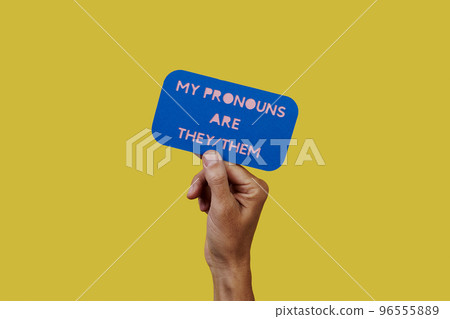 sign with the text my pronouns are they, them sign with the text my pronouns are they, them 96555889