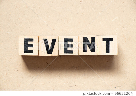Alphabet letter block in word event on wood background Alphabet letter block in word event on wood background 96631264