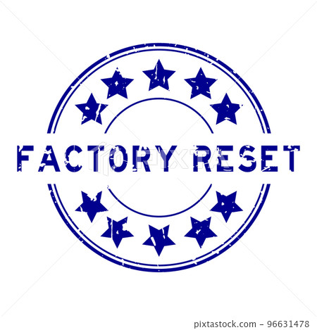 Grunge blue factory reset word with star icon round rubber seal stamp on white background 96631478