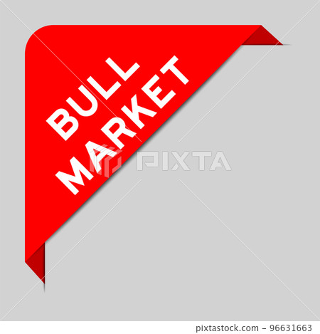 Red color of corner label banner with word bull market on gray background Red color of corner label banner with word bull market on gray background 96631663