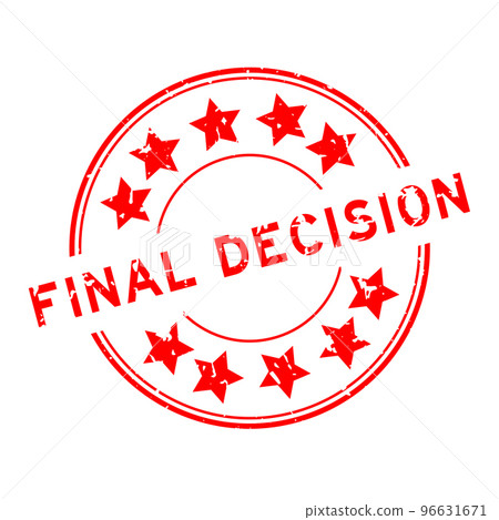 Grunge red final decision word with star icon round rubber seal stamp on white background 96631671