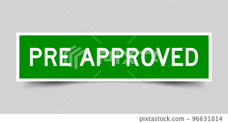 Square label banner with word pre approved in green color on gray background Square label banner with word pre approved in green color on gray background 96631814