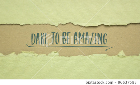 Dare to be amazing 96637585