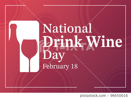 National Drink Wine Day on February 18 with Glass of Grapes and Bottle in Flat Style Cartoon Hand Drawn Background Templates Illustration National Drink Wine Day on February 18 with Glass of Grapes and Bottle in Flat Style Cartoon Hand Drawn Background Templates Illustration 96650016