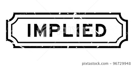 Grunge black implied word rubber seal stamp on white background Grunge black implied word rubber seal stamp on white background 96729948