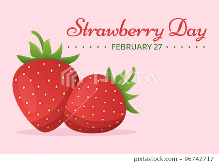 National Strawberry Day on February 27 to Celebrate the Sweet Little Red Fruit in Flat Cartoon Hand Drawn Templates Illustration 96742717