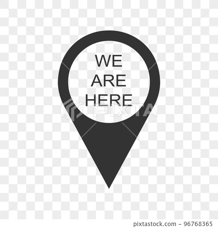 We are here map pin icon isolated on transparent background. Speech bubble sign with GPS location data. Destination mark. Vector graphic illustration 96768365