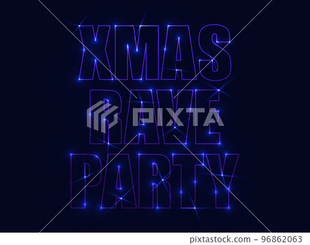 Xmas rave party. Glowing shining laser text rave party. Laser and neon effect. Sparkling light. The energy of a rave party. Design for posters, banners and promotional products. Vector illustration 96862063