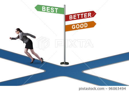 Crossroads concept with good better and best Crossroads concept with good better and best 96863494