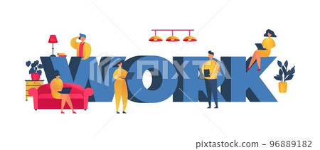Working at home people, coworking space concept vector illustration. Work big letters, m n and wom n freelancers working. Working at home people, coworking space concept vector illustration. Work big letters, m n and wom n freelancers working. 96889182