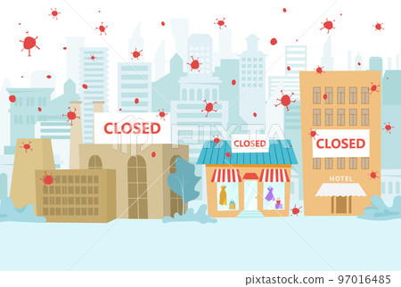 Shop in coronavirus crisis, closed store, vector illustration, urban business at pandemic quarantine time, urban street with hotel, cafe front sign. Shop in coronavirus crisis, closed store, vector illustration, urban business at pandemic quarantine time, urban street with hotel, cafe front sign. 97016485