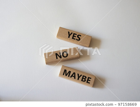 Yes No Maybe symbol. Concept word Yes No Maybe on wooden blocks. Beautiful white background. Business and Yes No Maybe concept. Copy space. 97158669