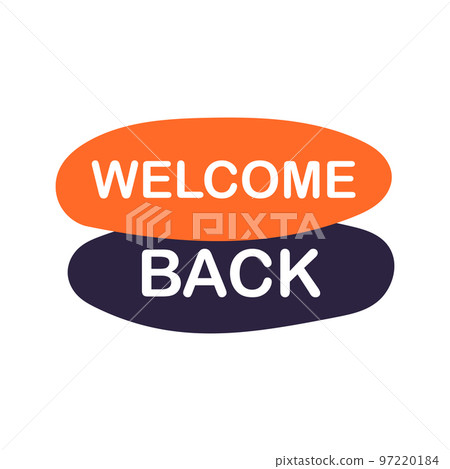 Welcome Back. We Are Open Sign. Business concept Welcome Back. We Are Open Sign. Business concept 97220184