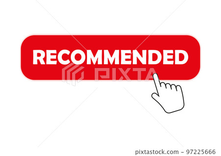 Recommended design for icons, tags or buttons. Red button for recommended and warranty quality. Button pressing concept. Conceptual banner of a good, best and quality product. Vector 97225666