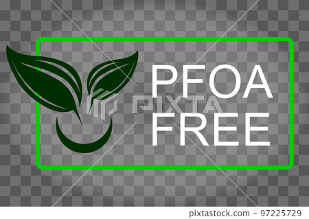 PFOA stamp Does not contain PFOA, safe for health. Flat style. On a transparent background. Vector 97225729