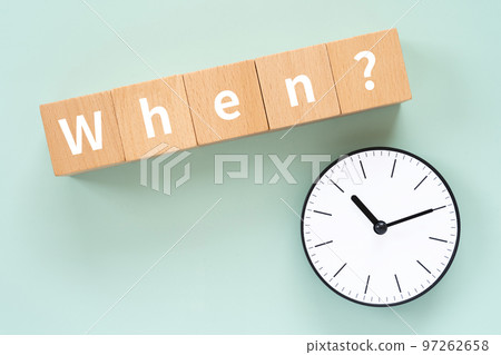 A block and a clock that says When? 97262658
