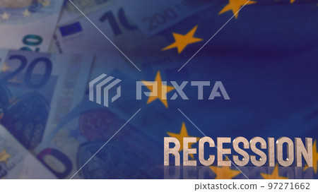 The recession text on eu flag for business concept 3d rendering The recession text on eu flag for business concept 3d rendering 97271662