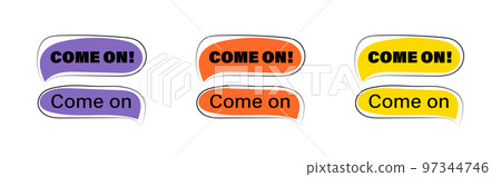 Come on vector sign. Modern icon Come on vector sign. Modern icon 97344746