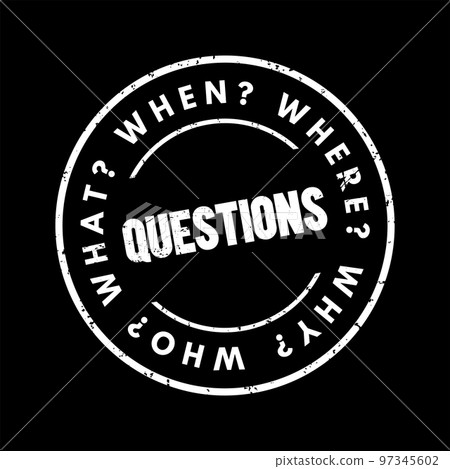 Questions whose answers are considered basic in information gathering or problem solving, concept background 97345602