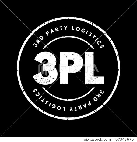 3PL Third-party logistics - organization's use of third-party businesses to outsource elements of its distribution, warehousing, and fulfillment services, acronym text stamp concept background 97345670