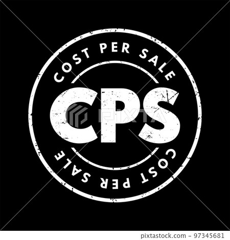 CPS Cost Per Sale - metric used by advertising teams to determine the amount of money paid for every sale, acronym text stamp concept background CPS Cost Per Sale - metric used by advertising teams to determine the amount of money paid for every sale, acronym text stamp concept background 97345681