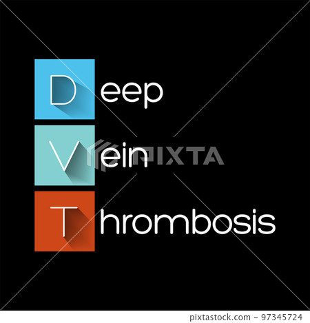 DVT - Deep Vein Thrombosis acronym, medical concept background 97345724