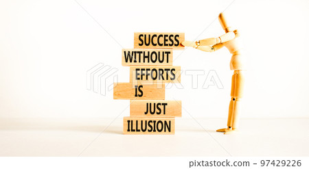 Success symbol. Concept words Success without efforts is just illusion on wooden blocks on a beautiful white table white background. Businessman icon. Business success and efforts concept. Success symbol. Concept words Success without efforts is just illusion on wooden blocks on a beautiful white table white background. Businessman icon. Business success and efforts concept. 97429226