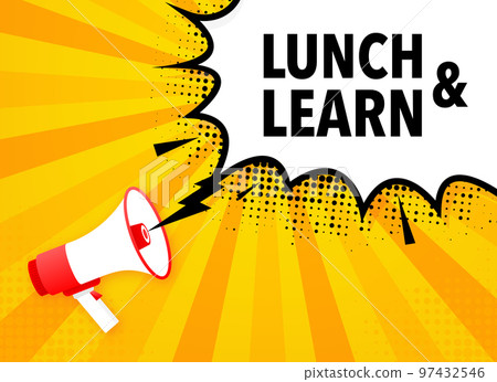 Lunch and learn Announcement Megaphone Label. Loudspeaker speech bubble. 97432546