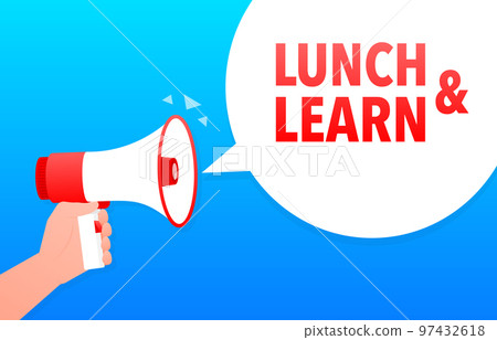 Lunch and learn Announcement Megaphone Label. Loudspeaker speech bubble. 97432618