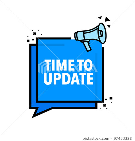 Time to update Announcement Megaphone Label. Loudspeaker speech bubble. Time to update Announcement Megaphone Label. Loudspeaker speech bubble. 97433328