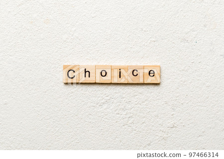 CHOICE word written on wood block. CHOICE text on cement table for your desing, concept 97466314