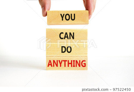You can do anything symbol. Concept word You can do anything on wooden blocks. Businessman hand. Beautiful white table white background. Business and you can do anything concept. Copy space. You can do anything symbol. Concept word You can do anything on wooden blocks. Businessman hand. Beautiful white table white background. Business and you can do anything concept. Copy space. 97522450