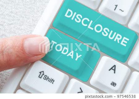 Text showing inspiration Disclosure. Business overview The action of making New or Secret Confidential information known Text showing inspiration Disclosure. Business overview The action of making New or Secret Confidential information known 97546538