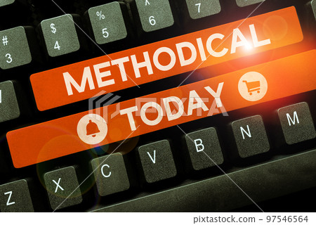 Hand writing sign Methodical. Business concept System of Methods used in a study or activity Steps to follow 97546564