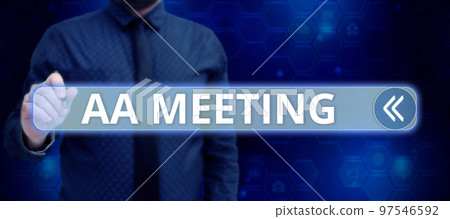 Inspiration showing sign Aa Meeting. Conceptual photo gathering of alcohol addicted people for cure and treatment Inspiration showing sign Aa Meeting. Conceptual photo gathering of alcohol addicted people for cure and treatment 97546592