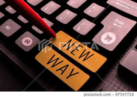 Text sign showing New Way. Business overview To move from one place To make changes and do something in a new way Text sign showing New Way. Business overview To move from one place To make changes and do something in a new way 97547728